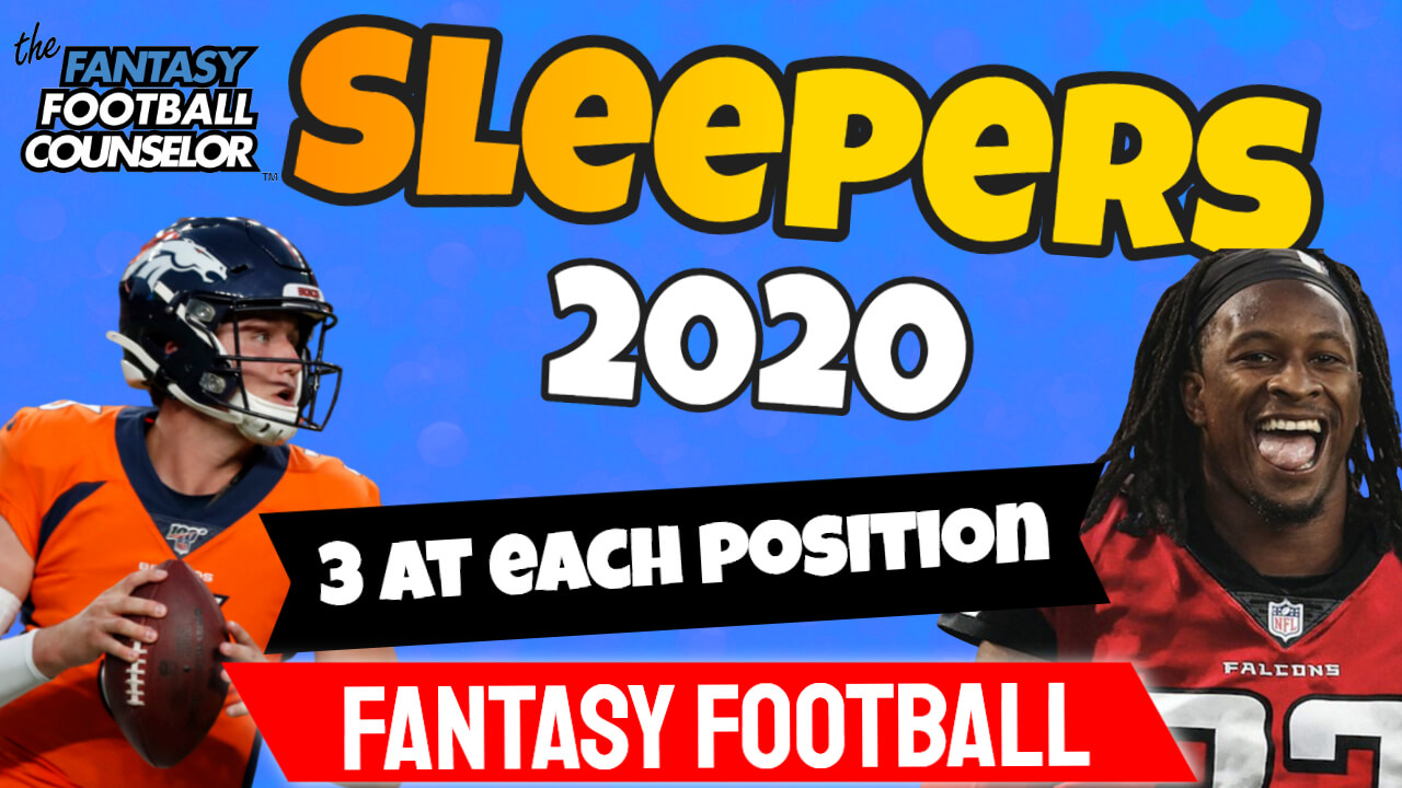 Fantasy Football Sleepers 2020 3 Sleepers at Each Position