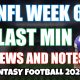 NFL Week 6 Last min news