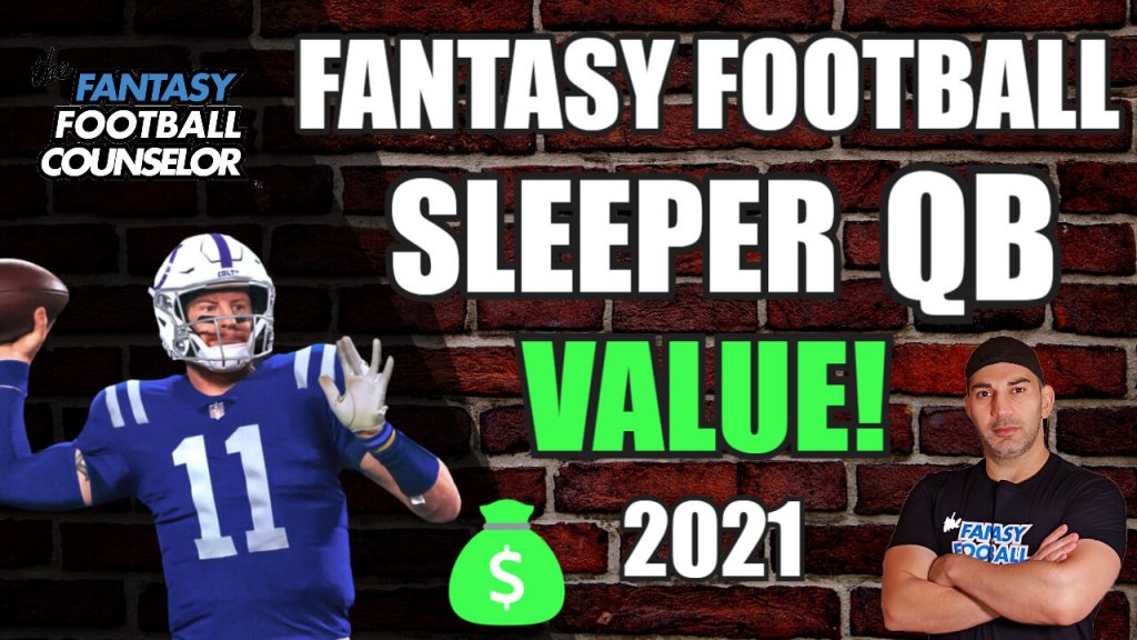 Fantasy Football QB Sleepers with Amazing Value 2021