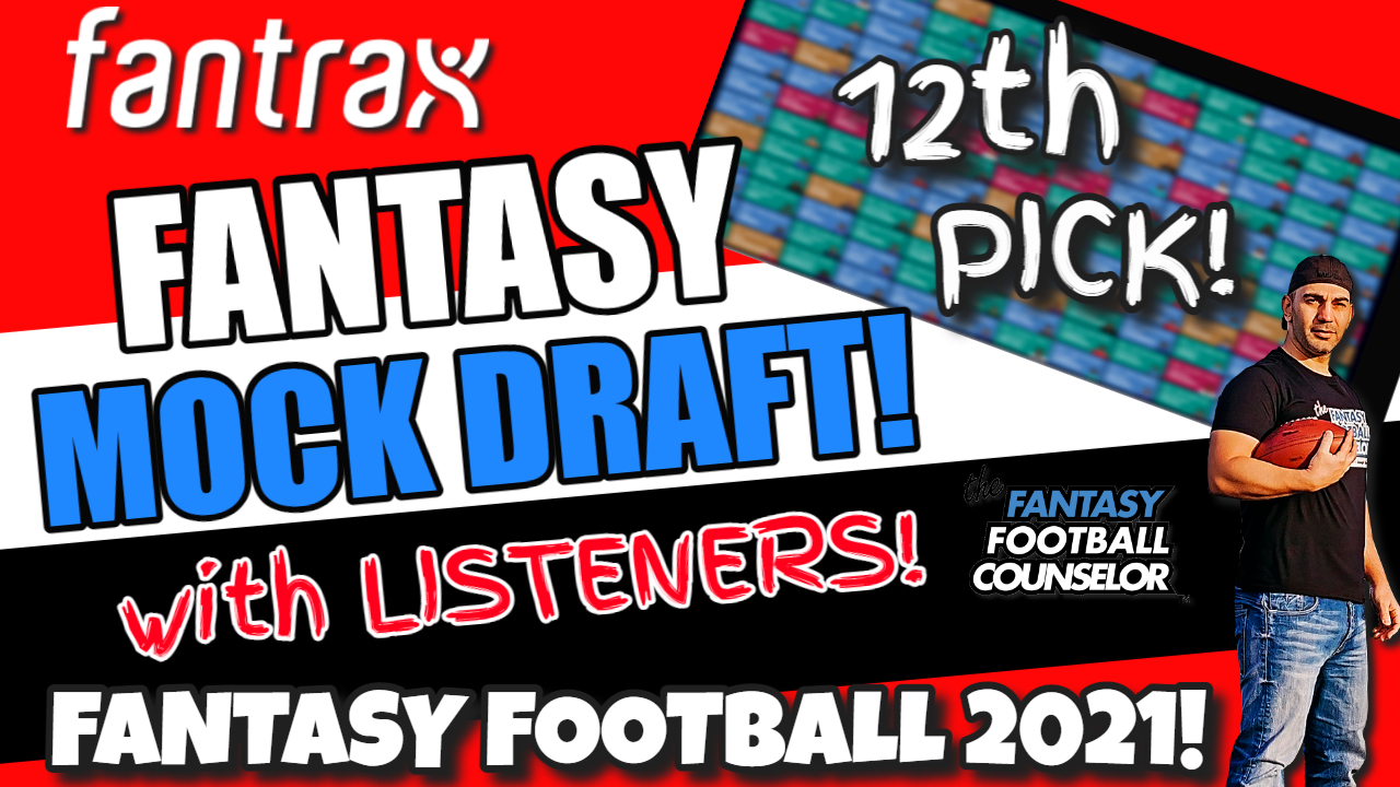 Fantasy Football Mock Draft 2021 Drafting from the 12th Position