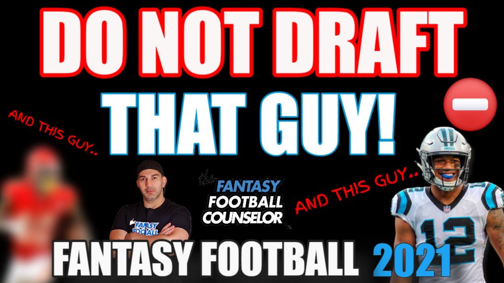 Fantasy Football Players To Avoid in 2021 Do not Draft That Guy