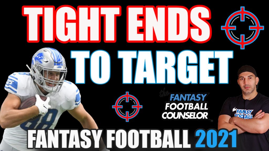 Fantasy Football 2021 Tight Ends to Target in Your Drafts