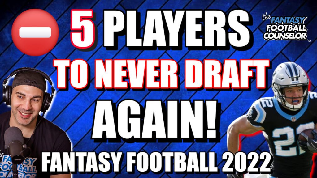 5 Fantasy Players I will Never Draft Fantasy Football Busts 2022