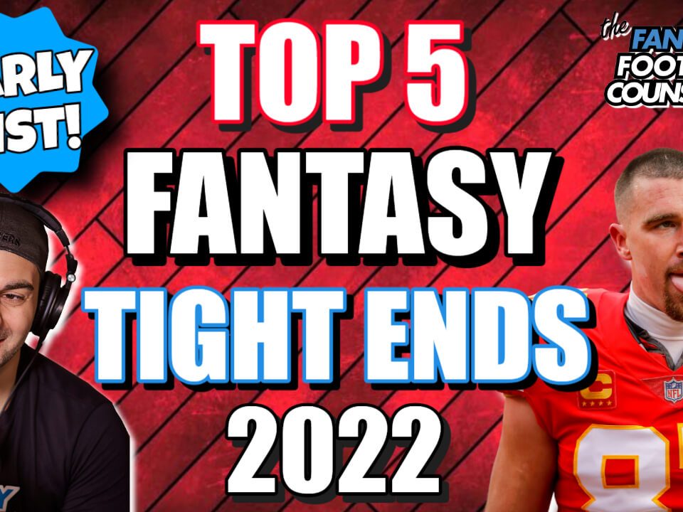 Fantasy Football Tight Ends 2022