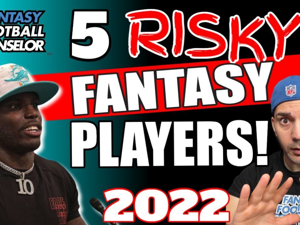 Fantasy Football Risky Players