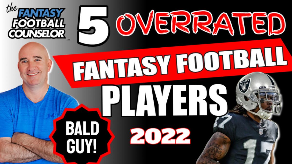 Overrated Fantasy Football 2022