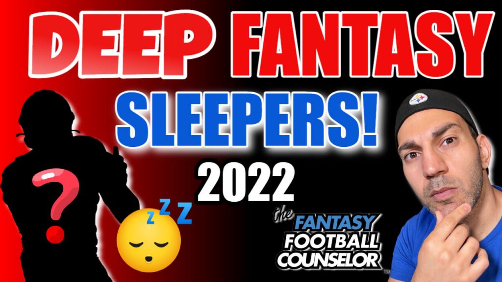 Deep Fantasy Football Sleepers 2022