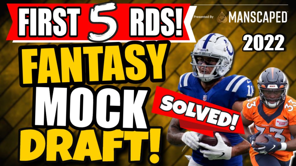 Fantasy Football Mock Draft 2022 First 5 Rounds Solved!