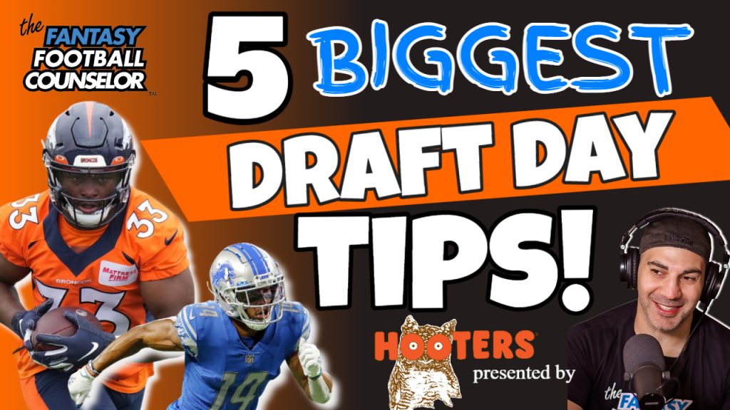 5 Biggest Draft Day Tips 2022 Fantasy Football Advice 2022